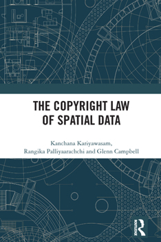 Hardcover The Copyright Law of Spatial Data Book