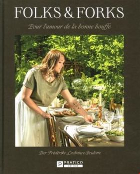 Paperback Folks & forks. pour l'amour de la bonne bouffe [French] Book