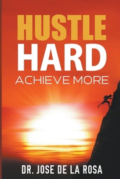 Paperback "Hustle Hard: Achieve More" Book