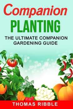Paperback Companion Planting: The Ultimate Companion Gardening Guide Book