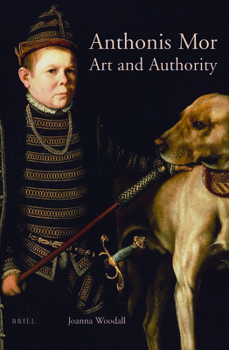 Paperback Anthonis Mor: Art and Authority Book