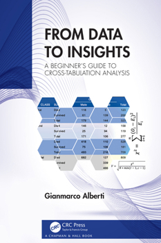 Hardcover From Data to Insights: A Beginner's Guide to Cross-Tabulation Analysis Book