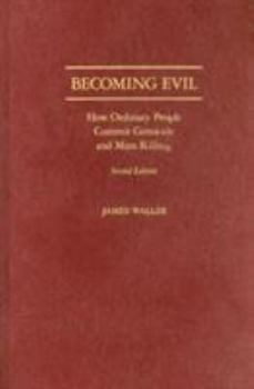 Hardcover Becoming Evil : How Ordinary People Commit Genocide and Mass Killing Book