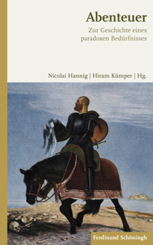 Paperback Abenteuer: Zur Geschichte Eines Paradoxen Bedürfnisses [German] Book