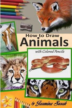 Paperback How to draw animals with colored pencils: Learn to draw realistic animals Book