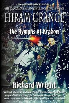 Paperback Hiram Grange and the Nymphs of Krakow: The Scandalous Misadventures of Hiram Grange (Book #5) Book