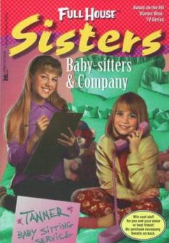 Baby-Sitters & Company (Full House Sisters) - Book #8 of the Full House: Sisters