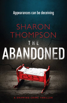 Paperback The Abandoned: A Gripping Crime Thriller Book