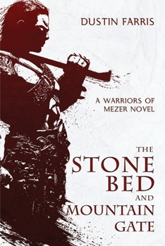 Paperback The Stone Bed and Mountain Gate: A Warriors of Mezer Novel Book