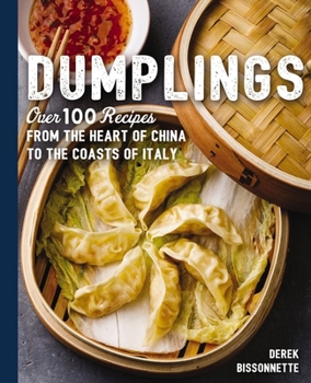 Hardcover Dumplings: Over 100 Recipes from the Heart of China to the Coasts of Italy Book