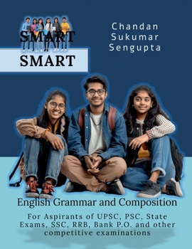 Paperback SMART English Grammar and Composition: For Aspirants of UPSC, PSC, State Exams, SSC, RRB, Bank P.O. and other competitive examinations Book