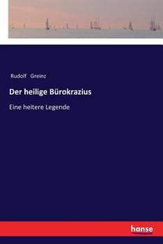 Paperback Der heilige Bürokrazius: Eine heitere Legende [German] Book