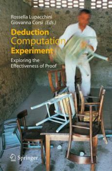 Paperback Deduction, Computation, Experiment: Exploring the Effectiveness of Proof Book
