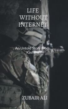 Paperback Life without internet: An untold Story From Kashmir Book