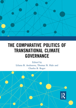 Paperback The Comparative Politics of Transnational Climate Governance Book