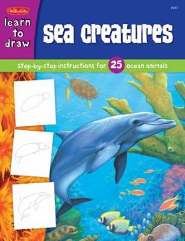 Paperback Sea Creatures: Step-by-step instructions for 25 ocean animals (Learn to Draw) Book