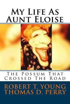 Paperback The Possum That Crossed The Road: My Life As Aunt Eloise Cotton Book