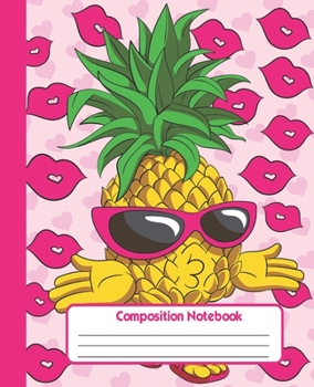 COMPOSITION NOTEBOOK: Wide Lined Ruled Paper Page Notebook and Journal for Girls and Women with Cute Pineapple Lady, Perfect Workbook for Writing Notes and Exercise at Home, School or College