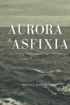 Paperback Aurora y Asfixia [Spanish] Book