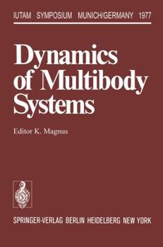 Paperback Dynamics of Multibody Systems: Symposium Munich/Germany August 29-September 3, 1977 Book