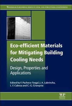 Paperback Eco-Efficient Materials for Mitigating Building Cooling Needs: Design, Properties and Applications Book