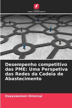 Paperback Desempenho competitivo das PME: Uma Perspetiva das Redes da Cadeia de Abastecimento [Portuguese] Book