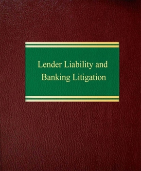 Loose Leaf Lender Liability and Banking Litigation Book