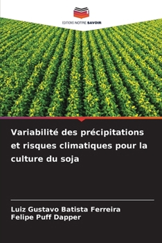 Paperback Variabilité des précipitations et risques climatiques pour la culture du soja [French] Book