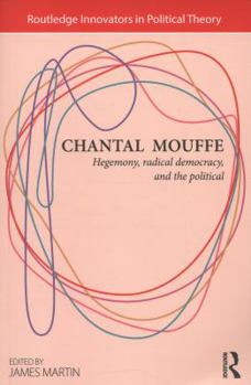 Paperback Chantal Mouffe: Hegemony, Radical Democracy, and the Political Book