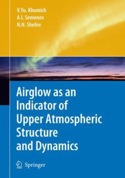 Hardcover Airglow as an Indicator of Upper Atmospheric Structure and Dynamics Book