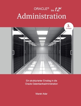 Paperback Ein strukturierter Einstieg in die Oracle-Datenbankadministration [German] Book