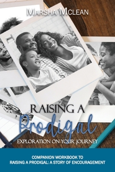 Raising a Prodigal : Exploration on Your Journey