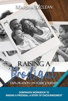 Paperback Raising A Prodigal: Exploration On Your Journey: Exploration On Your Journey Book