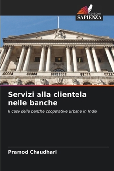 Servizi alla clientela nelle banche (Italian Edition)