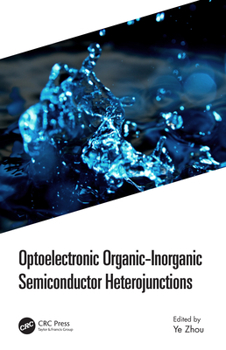 Hardcover Optoelectronic Organic-Inorganic Semiconductor Heterojunctions Book