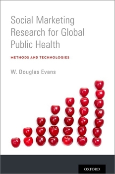 Paperback Social Marketing Research for Global Public Health: Methods and Technologies Book