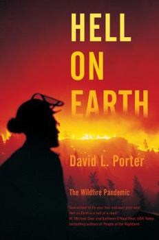 Hardcover Hell on Earth: The Wildfire Pandemic Book