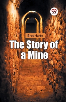 Paperback The Story of a Mine Book