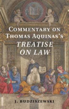 Hardcover Commentary on Thomas Aquinas's Treatise on Law Book
