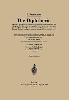 Paperback Die Diphtherie: Über Die Spezifischen Entzündungen Der Schleimhaut Oder Die Mit Belägen Einhergehende Entzündung, Bekannt Unter Dem Na [German] Book