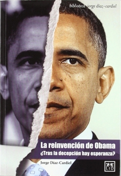 Paperback La Reinvenci?n de Obama: ?tras La Decepci?n Hay Esperanza? [Spanish] Book