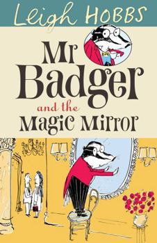Paperback MR Badger and the Magic Mirror: Volume 4 Book
