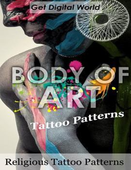 Paperback Body Of Art: Tattoo Patterns Religious Tattoo Patterns Book
