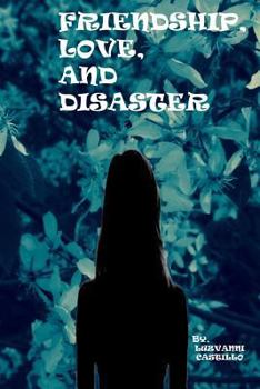 Paperback Frienship, Love, And Disaster Book