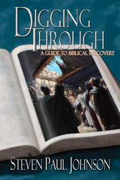 Paperback Digging Through - A Guide to Biblical Discovery Book