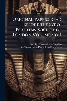 Paperback Original Papers Read Before the Syro-Egyptian Society of London Volume no. 1 Book