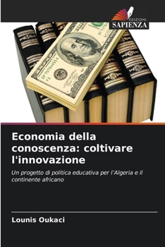 Paperback Economia della conoscenza: coltivare l'innovazione [Italian] Book