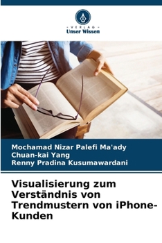 Paperback Visualisierung zum Verständnis von Trendmustern von iPhone-Kunden [German] Book