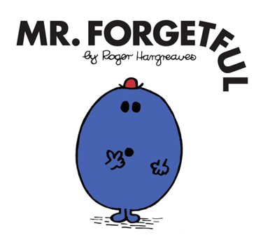 Mr. Forgetful (Mr. Men and Little Miss) - Book #14 of the Mr. Men