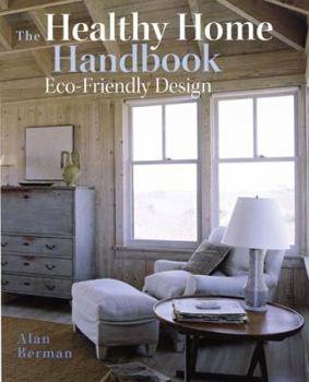 Paperback The Healthy Home Handbook: Eco-Friendly Design Book